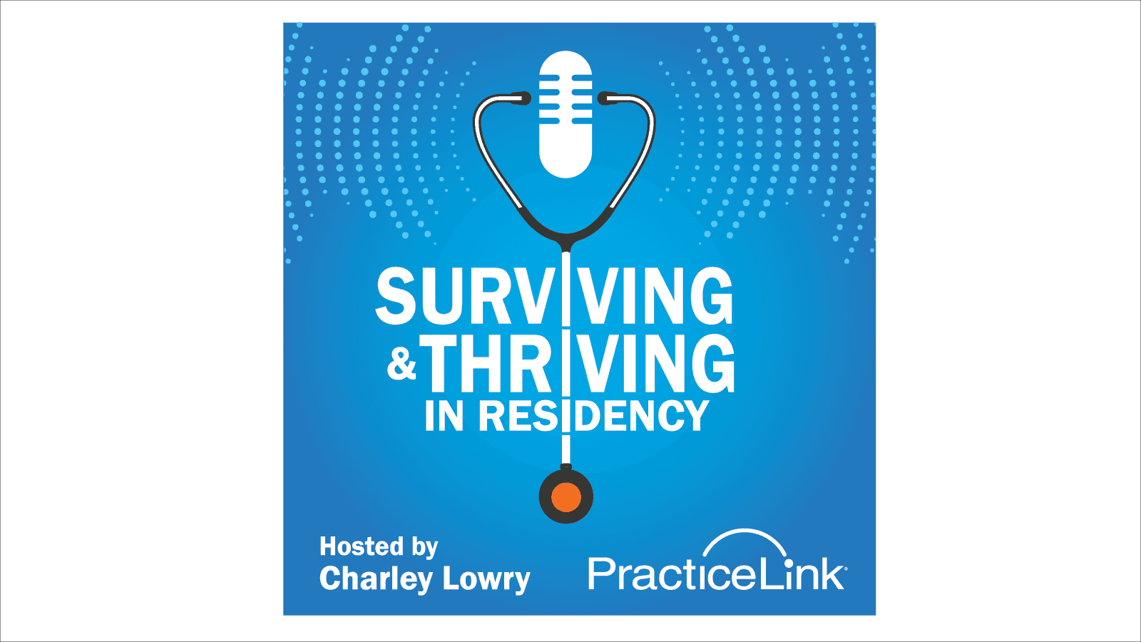 Surviving & Thriving in Residency podcast