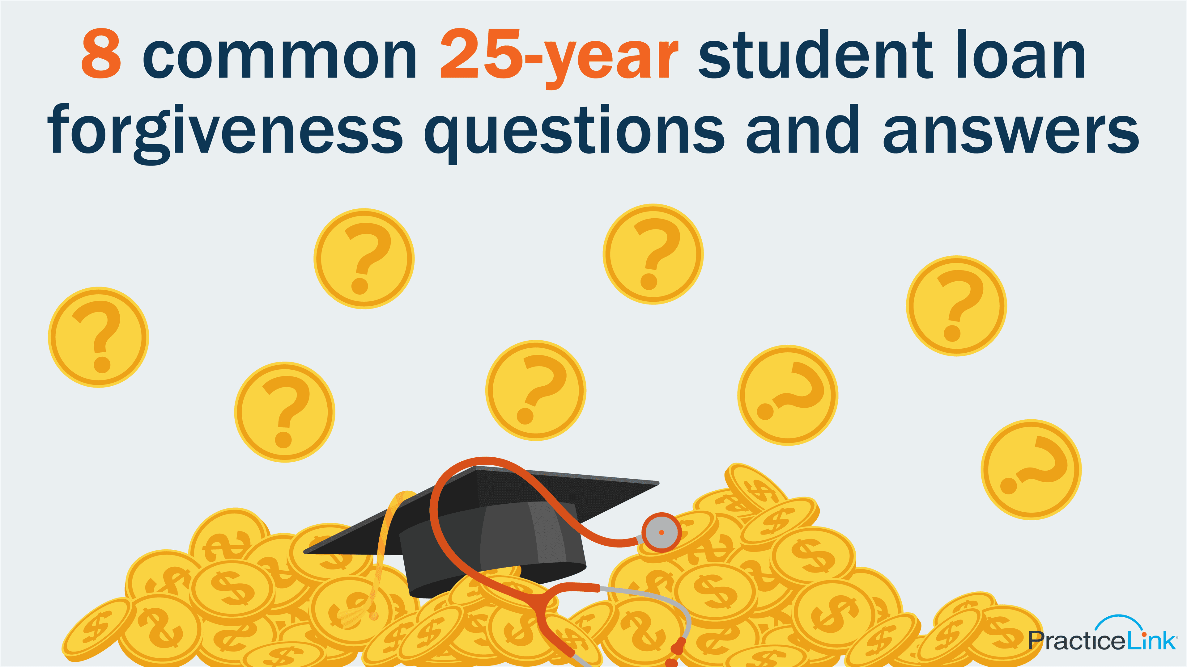 Did you know you can receive 25-year student loan forgiveness? Here are answers to questions on loan forgiveness for those practicing a long time.