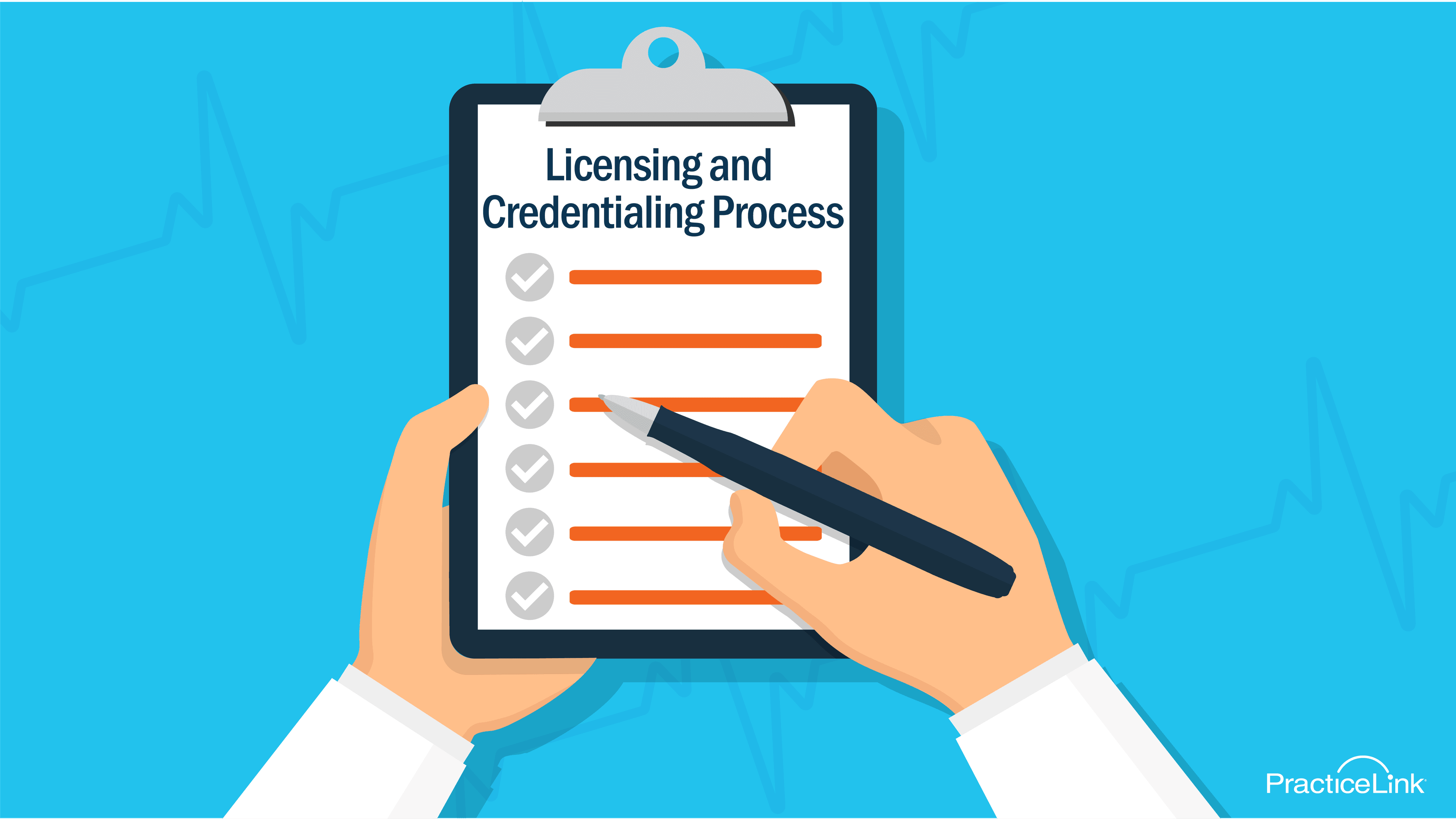 a physician hand checking off a checklist on navigating the licensing and credentialing process