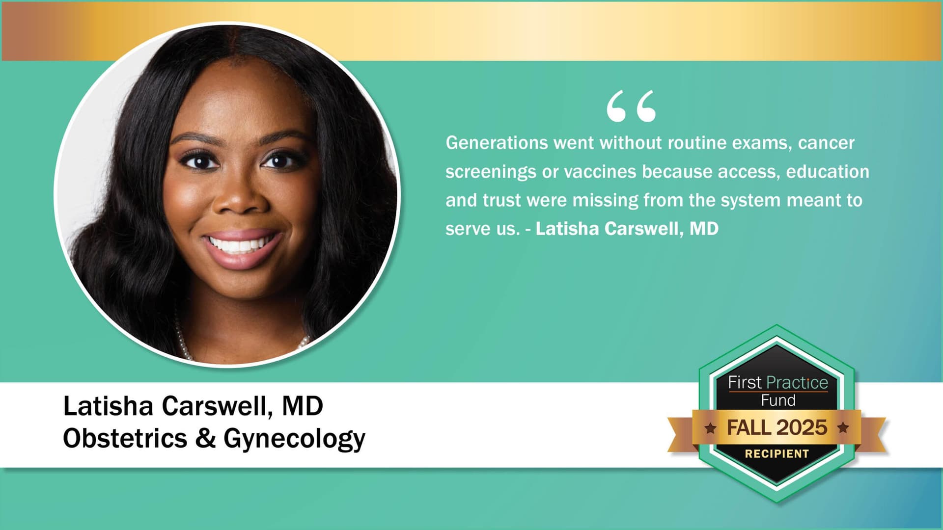 Fall 2025 First Practice Fund recipient winner Latisha Carswell.