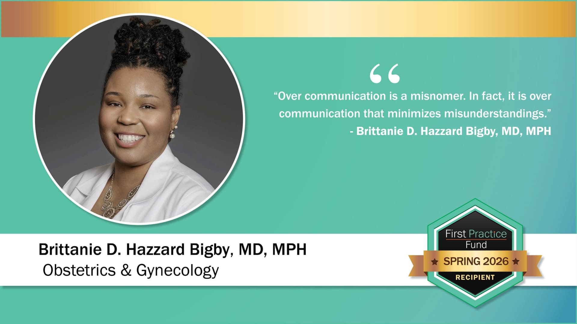 Meet Dr. Brittanie Bigby, a Spring 2026 First Practice Fund recipient.